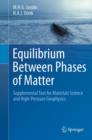 Image for Equilibrium between phases of matter: supplemental text for materials science and high-pressure geophysics