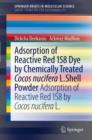 Image for Adsorption of reactive red 158 dye by chemically treated cocos nucifera L. shell powder
