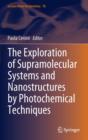 Image for The exploration of supramolecular systems and nanostructures by photochemical techniques