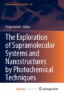 Image for The Exploration of  Supramolecular Systems and Nanostructures by Photochemical Techniques