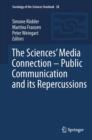 Image for The sciences&#39; media connection - public communication and its repercussions
