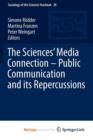 Image for The Sciences&#39; Media Connection -Public Communication and its Repercussions