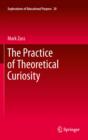 Image for The practice of theoretical curiosity