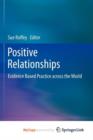 Image for Positive Relationships : Evidence Based Practice across the World