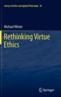 Image for Rethinking virtue ethics