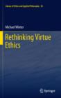 Image for Rethinking virtue ethics