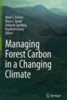 Image for Managing forest carbon in a changing climate