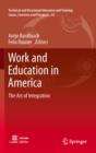 Image for Work and education in America: the art of integration : v. 15