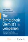 Image for The Atmospheric Chemist&#39;s Companion : Numerical Data for Use in the Atmospheric Sciences