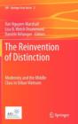 Image for The reinvention of distinction  : modernity and the middle class in urban Vietnam