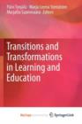 Image for Transitions and Transformations in Learning and Education