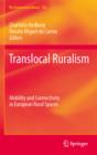 Image for Translocal ruralism: mobility and connectivity in European rural spaces : v. 103