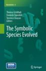 Image for The symbolic species evolved : v. 6