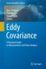Image for Eddy covariance  : a practical guide to measurement and data analysis
