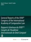 Image for General Reports of the XVIIIth Congress of the International Academy of Comparative Law/Rapports Generaux du XVIIIeme Congres de l&#39;Academie Internationale de Droit Compare