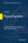 Image for Physical systems: conceptual pathways between flat space-time and matter