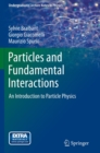 Image for Particles and fundamental interactions: an introduction to particle physics