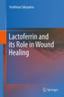 Image for Lactoferrin and its Role in Wound Healing