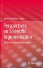 Image for Perspectives on scientific argumentation: theory, practice and research