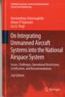 Image for On integrating unmanned aircraft systems into the national airspace system  : issues, challenges, operational restrictions, certification, and recommendations