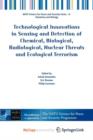 Image for Technological Innovations in Sensing and Detection of Chemical, Biological, Radiological, Nuclear Threats and Ecological Terrorism