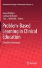 Image for Problem-based learning in clinical education  : the next generation