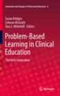 Image for Problem-based learning in clinical education: the next generation