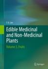 Image for Edible medicinal and non medicinal plantsVolume 3,: Fruits