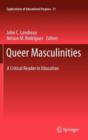 Image for Queer masculinities  : a critical reader in education