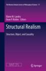 Image for Structural realism: structure, object, and causality : v. 77