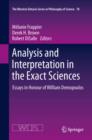 Image for Analysis and interpretation in the exact sciences: essays in honour of William Demopoulos