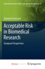 Image for Acceptable Risk in Biomedical Research