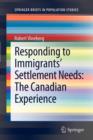 Image for Responding to immigrants&#39; settlement needs  : the Canadian experience