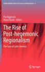 Image for The Rise of Post-Hegemonic Regionalism