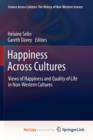 Image for Happiness Across Cultures : Views of Happiness and Quality of Life in Non-Western Cultures