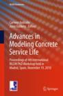 Image for Advances in modeling concrete service life: proceedings of 4th international RILEM PhD workshop held in Madrid, Spain, November 19, 2010 : v. 3