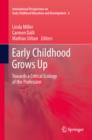 Image for Early childhood grows up: towards a critical ecology of the profession : v. 6
