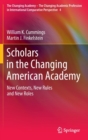 Image for Scholars in the Changing American Academy