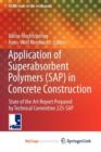Image for Application of Super Absorbent Polymers (SAP) in Concrete Construction : State-of-the-Art Report Prepared by Technical Committee 225-SAP