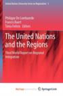 Image for The United Nations and the Regions : Third World Report on Regional Integration