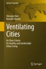 Image for Ventilating cities  : air-flow criteria for healthy and comfortable urban living