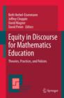 Image for Equity in discourse for mathematics education: theories, practices, and policies