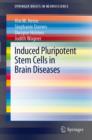 Image for Induced pluripotent stem cells in brain diseases  : understanding the methods, epigenetic basis, and applications for regenerative medicine