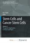 Image for Stem Cells and Cancer Stem Cells, Volume 4 : Therapeutic Applications in Disease and Injury