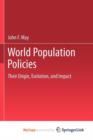 Image for World Population Policies : Their Origin, Evolution, and Impact