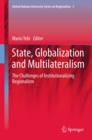 Image for State, globalization and multilateralism: the challenges of institutionalizing regionalism : 5