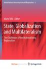 Image for State, Globalization and Multilateralism : The challenges of institutionalizing regionalism