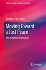 Image for Moving toward a just peace: the mediation continuum