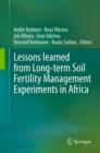 Image for Lessons learned from long-term soil fertility management experiments in Africa