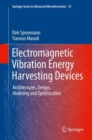 Image for Electromagnetic Vibration Energy Harvesting Devices: Architectures, Design, Modeling and Optimization : 35